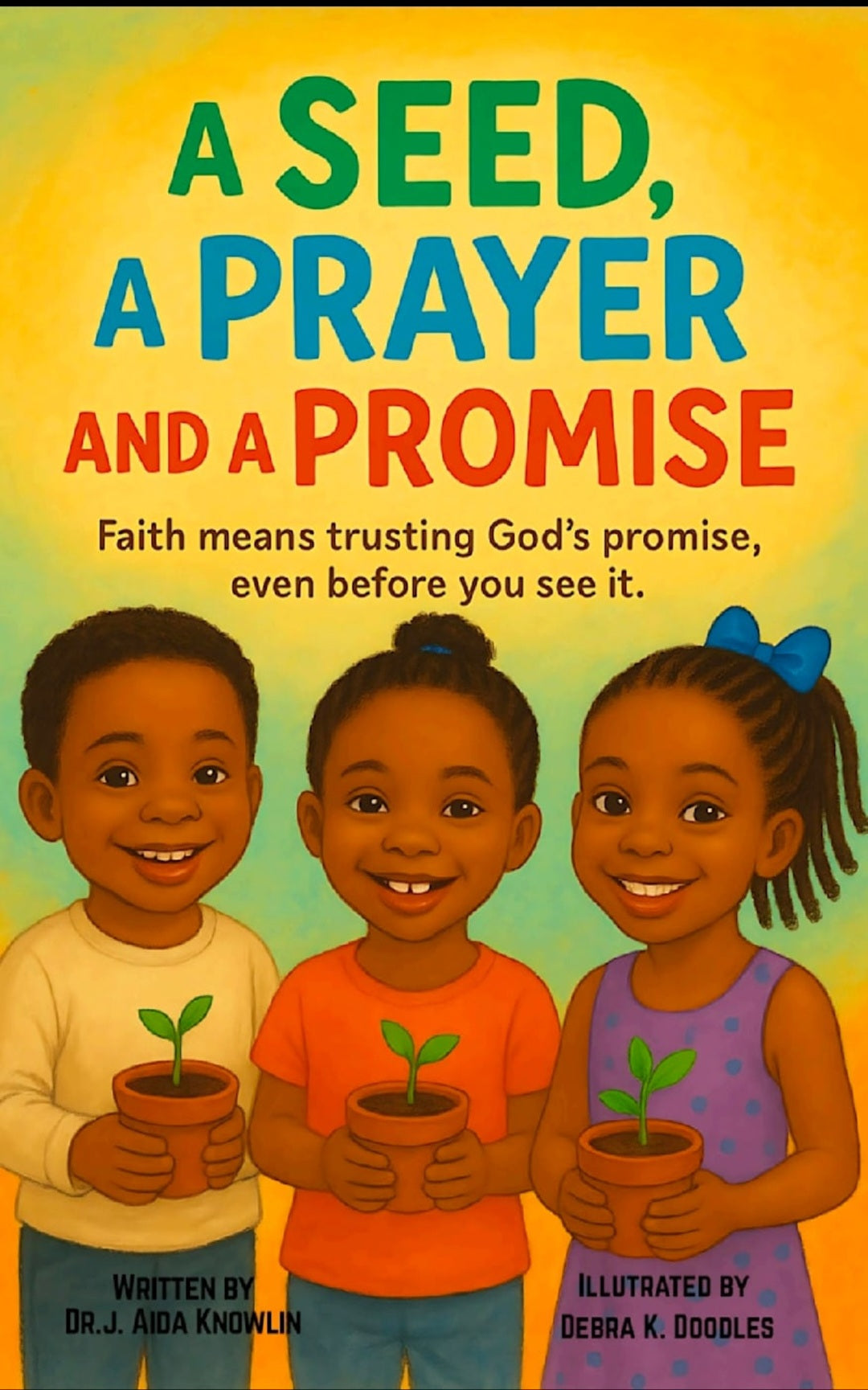 A seed, a prayer and a promise